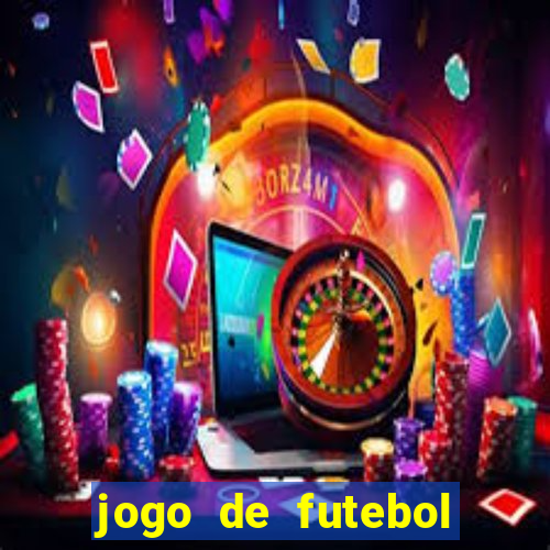 jogo de futebol com dinheiro infinito